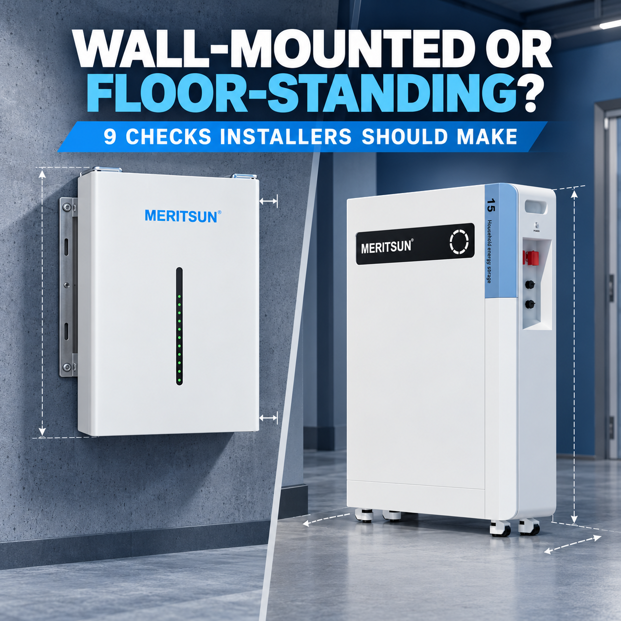 Wall-mounted and floor-standing MERITSUN home batteries compared for residential installation planning