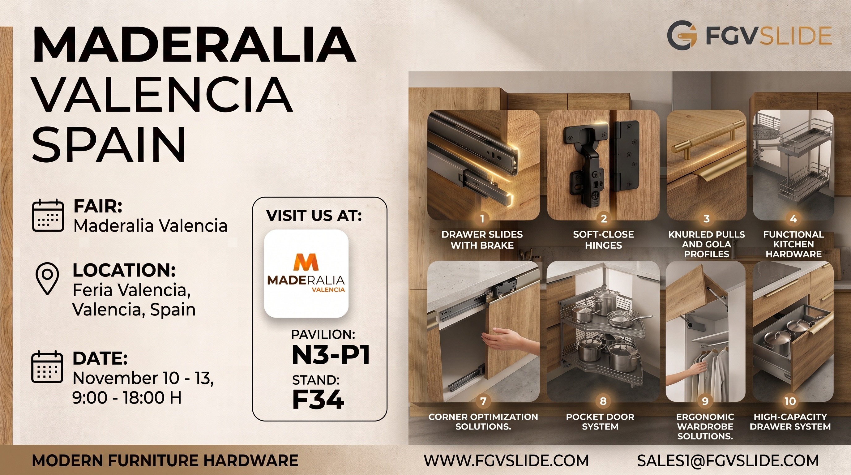 Join FGVSLIDE at Maderalia Valencia 2026 from November 10 to 13 at Feria Valencia, Spain. Visit our booth at Pavilion N3-P1, Stand F34 to explore cutting-edge furniture fittings, including full-extension concealed drawer slides, soft-close hinges, knurled handle profiles, and space-saving kitchen storage solutions. Contact sales1@fgvslide.com for booth meetings.