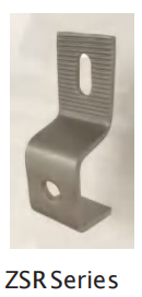 ZS Bracket / ZSR Bracket / ZSN Bracket